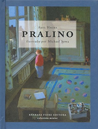 Pralino (Spanish Edition) (9788493559120) by Hacke, Axel