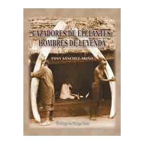 Stock image for Cazadores de elefantes, Hombres de leyenda for sale by Le Monde de Kamlia