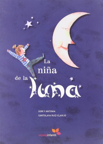 Beispielbild fr La nia de la luna (Violeta Infantil, Band 1) zum Verkauf von medimops