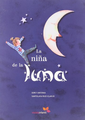 Imagen de archivo de La nia de la luna (Violeta Infantil, Band 1) a la venta por medimops