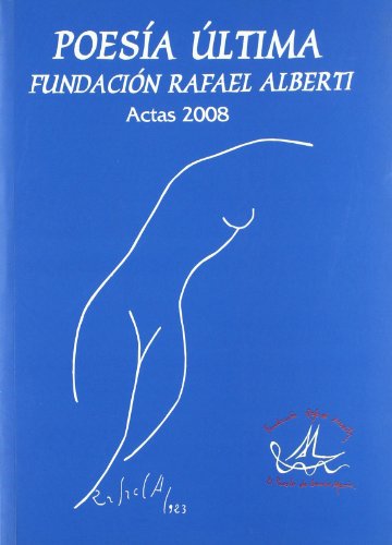 Imagen de archivo de Poesia Ultima Fundacion Rafael Alberti Actas 2008 a la venta por Hilando Libros