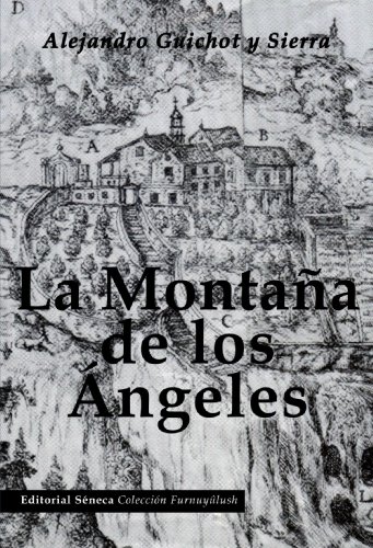 LA MONTAÃ‘A DE LOS ÃGELES (9788493569792) by Guichot Y Sierra, Alejandro