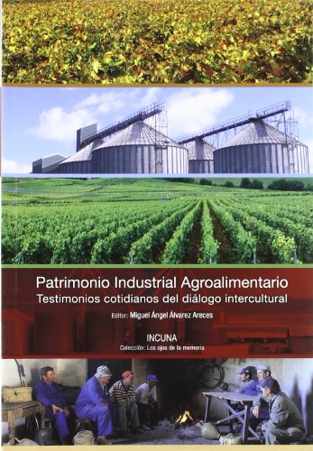 PATRIMONIO INDUSTRIAL AGROALIMENTARIO