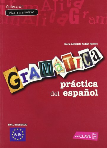 Imagen de archivo de Gramtica prctica del espaol - nivel intermedio: (A2-B1) a la venta por STUDIO-LIVRES