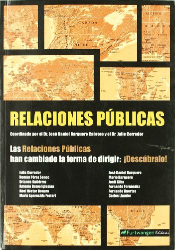 Imagen de archivo de Las Relaciones Pblicas Han Cambiado la Forma de Dirigir : Descbralo! a la venta por Hamelyn