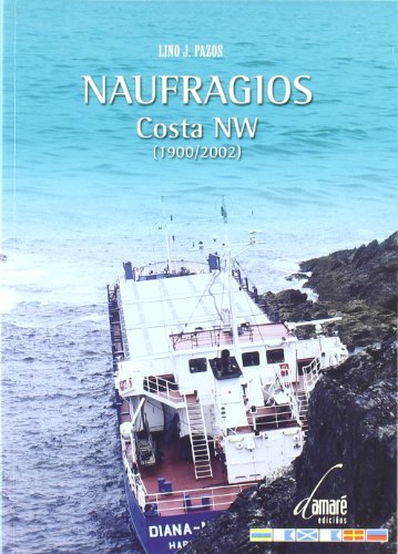 Imagen de archivo de NAUFRAGIOS/COSTA NW (1900-2002) a la venta por Hilando Libros