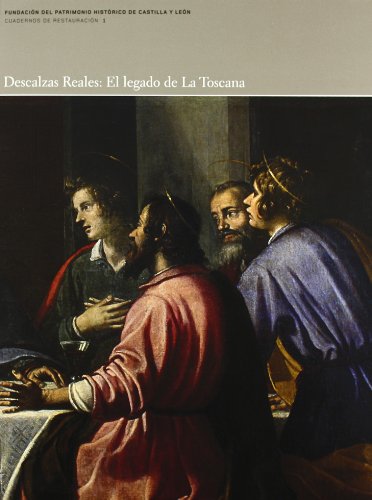 DESCALZAS REALES:EL LEGADO DE**. LA TOSCANA