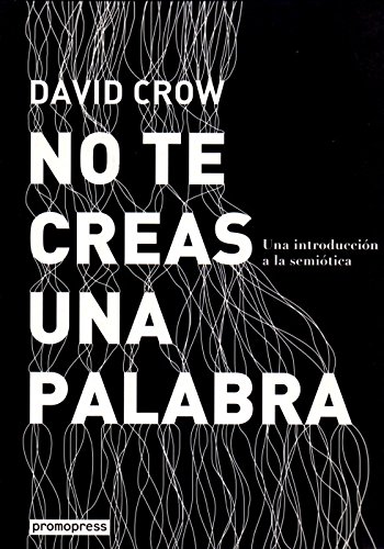 Imagen de archivo de No te creas una palabra. Una introducDavid Crow a la venta por Iridium_Books