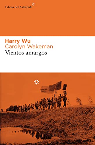 Vientos amargos (Spanish Edition) (9788493591458) by Wu, Harry; Wakeman, Carolyn