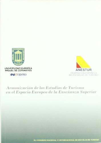 Imagen de archivo de ARMONIZACIN DE LOS ESTUDIOS DE TURISMO EN EL ESPACIO EUROPEO DE EDUCACIN SUPERIOR a la venta por Hiperbook Espaa