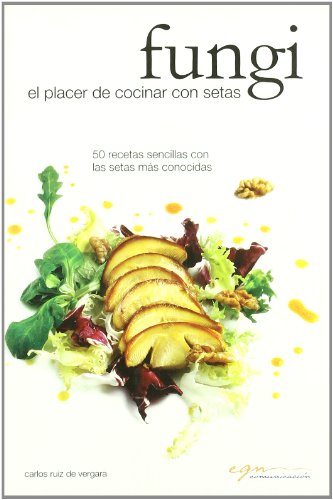 Imagen de archivo de Fungi el placer de cocinar con setas a la venta por Iridium_Books