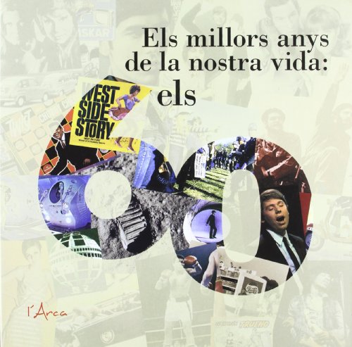 Stock image for MILLORS ANYS DE LA NOSTRA VIDA: ELS 60, ELS for sale by Antrtica