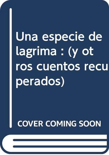 Imagen de archivo de Una especie de lgrima a la venta por AG Library