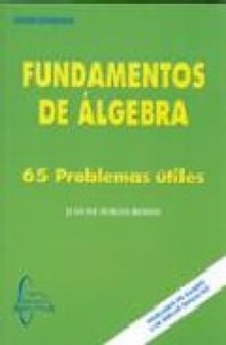 Fundamentos de algebra, 65 problemas utiles.