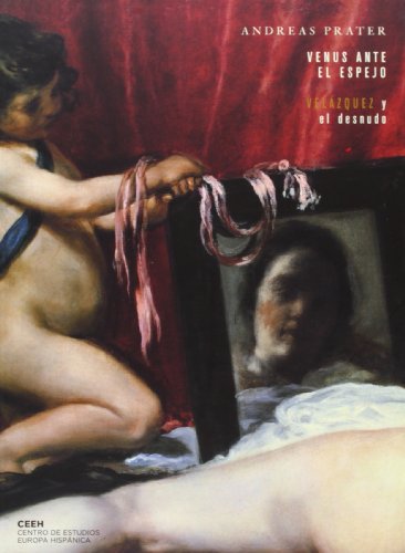 9788493606008: Venus ante el espejo: Velzquez y el desnudo: 4 (Velazquea)