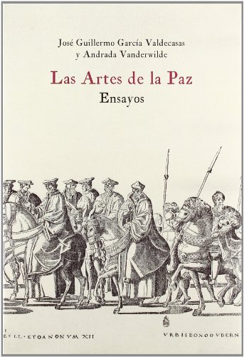 Stock image for LAS ARTES DE LA PAZ: ENSAYOS for sale by KALAMO LIBROS, S.L.