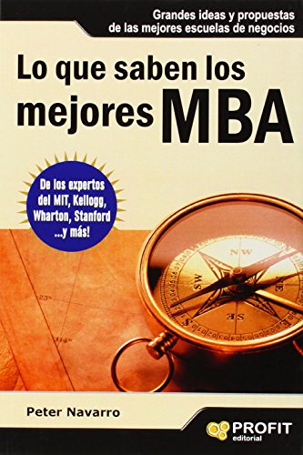 Beispielbild fr Lo que saben los mejores MBA : grandes ideas y propuestas de las mejores escuelas de negocios zum Verkauf von medimops