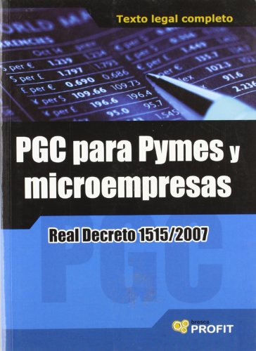 Stock image for PGC para PYMES y microempresas Real Decreto 1515/2007, de 16 de noviembre for sale by MARCIAL PONS LIBRERO