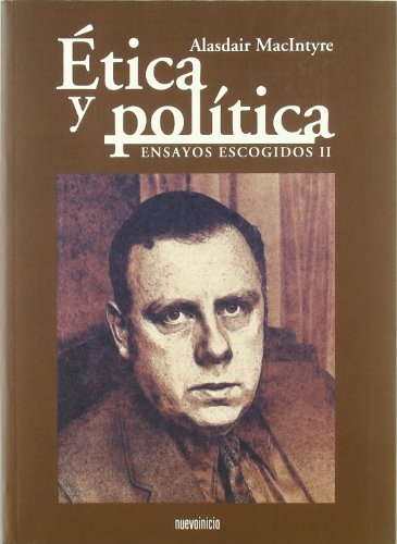 Ã‰tica y polÃ­tica: Ensayos escogidos II (9788493610241) by MacIntyre, Alasdair