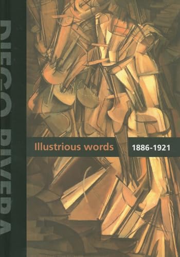 Diego Rivera: Illustrious Words 1886-1921, Volume I (9788493612337) by [???]