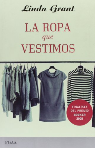 La Ropa que Vestimos (Spanish Edition) (9788493618087) by Linda Grant
