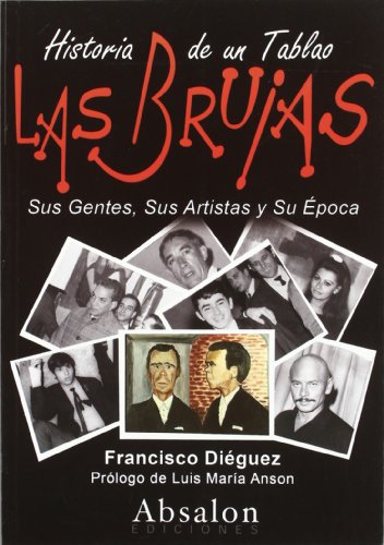 Imagen de archivo de Historia de un tablao : Las Brujas : sus gentes, sus artistas y su poca a la venta por AG Library