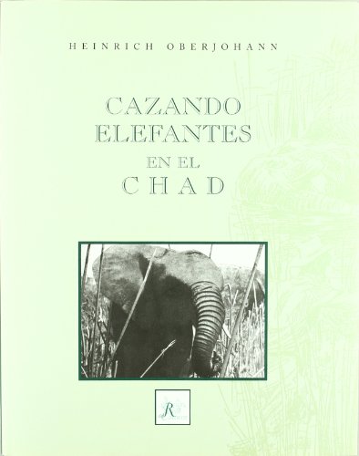 Imagen de archivo de Cazando Elefantes En El Chad a la venta por Pepe Store Books