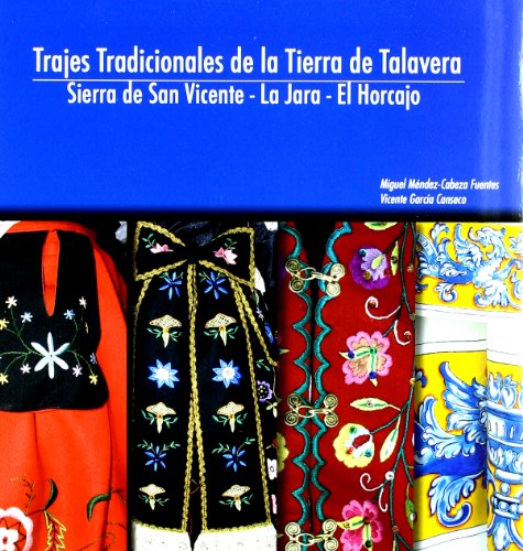 Imagen de archivo de TRAJES TRADICIONALES DE LA TIERRA DE TALAVERA a la venta por Zilis Select Books