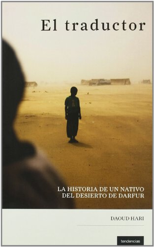 9788493619411: El traductor: La Historia de Un Nativo del Desierto de Darfur (Tendencias)