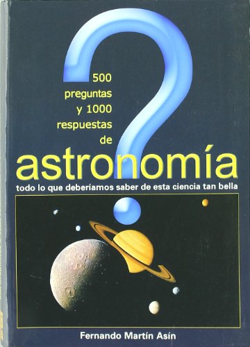 Imagen de archivo de 500 preguntas y 1000 respuestas sobre astronomia a la venta por Iridium_Books