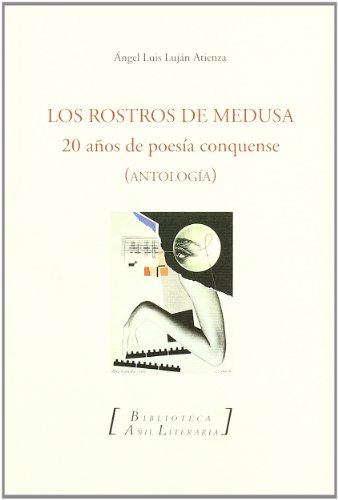 Stock image for Los rostros de medusa. 20 aos de poesia conquense for sale by Librera 7 Colores