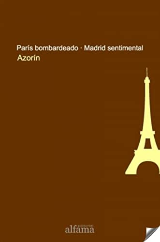 PARIS BOMBARDEADO - MADRID SENTIMENTAL (9788493624989) by AZORIN