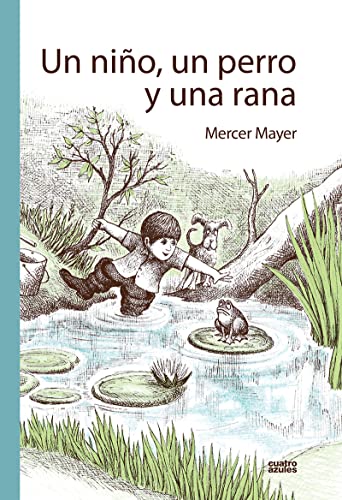 Beispielbild fr Un nio, un perro y una rana (Infantil (cuatro Azules)) zum Verkauf von medimops