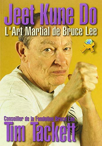 Stock image for JEET KUNE DO L'ART MARTIAL DE BRUCE LEE for sale by Gallix