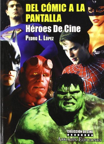 Imagen de archivo de DEL COMIC A LA PANTALLA. HEROES DE CINE a la venta por Hilando Libros