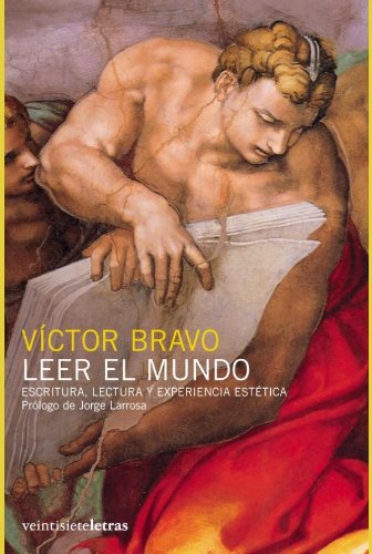 Stock image for Leer el mundo. Escritura, lectura y experiencia esttica. for sale by Librera Juan Rulfo -FCE Madrid