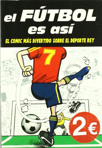 Imagen de archivo de Futbol es asi, el - el comic mas divertido sobre el deporte rey a la venta por medimops