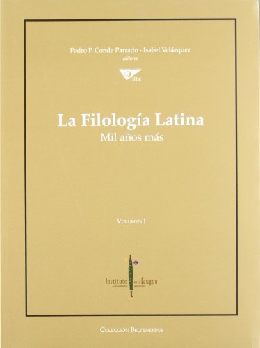 LA FILOLOGIA LATINA: MIL AÑOS MAS, 3 VOLS. (LINGUISTICA LATINA; LATIN MEDIEVAL Y DEL LATIN A LAS ...