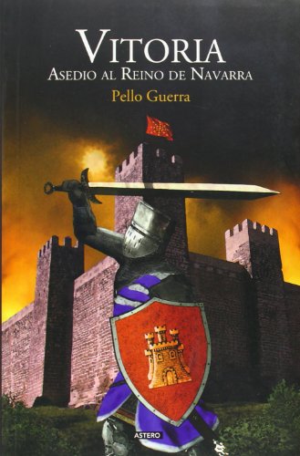 Stock image for Vitoria - Asedio Al Reino De Navarra for sale by RecicLibros