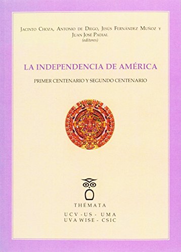 9788493640620: La independencia de Amrica : primer centenario y segundo centenario, en III Seminario de Identidad Cultural Latino Americana, 14 a 16 de septiembre de 2010, en Sevilla