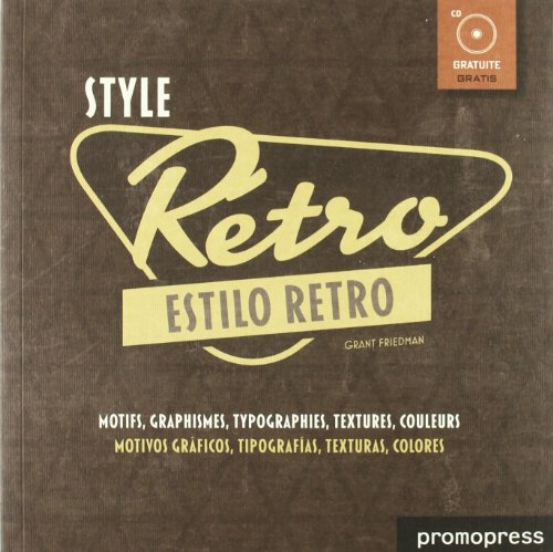 Imagen de archivo de Estilo Retro (+cd): Motifs, Graphismes, Typographies, Textures, Couleurs, dition Bilingue Franais- a la venta por RecicLibros