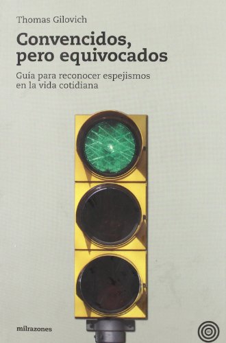 9788493641221: Convencidos, pero equivocados: gua para reconocer espejismos en la vida cotidiana (Spanish Edition)