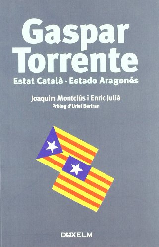 Imagen de archivo de Gaspar Torrente: Estat Catala-Estado Aragones a la venta por Hilando Libros