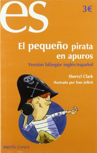 9788493646844: Pequeo Pirata En Apuros, El (esp/ing) (Infantil Juvenil Bilingue)