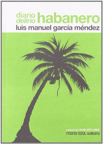 Imagen de archivo de Diario delirio habanero a la venta por Librera Juan Rulfo -FCE Madrid