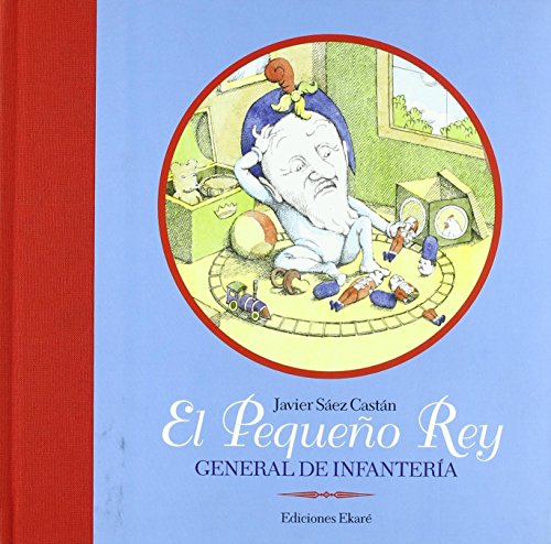 9788493650483: El Pequeo Rey, general de infantera (Jardn de libros) (Spanish Edition)