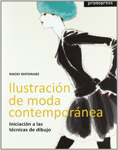 Imagen de archivo de Ilustracion de moda contemporanea. InNaoki Watanabe a la venta por Iridium_Books