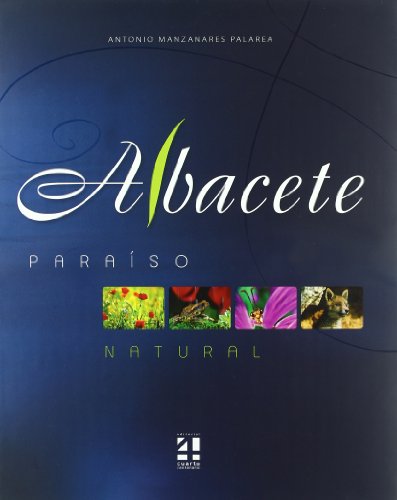 Imagen de archivo de ALBACETE PARAISO NATURAL a la venta por Iridium_Books