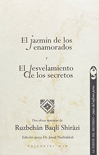 Beispielbild fr El jazmn de los enamorados y el desvelamiento de los secretos : dos obras maestras zum Verkauf von Revaluation Books