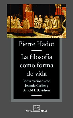 Imagen de archivo de La filosofa como forma de vida (Alpha, Bet & Gimmel) (Spanish Edition) a la venta por GF Books, Inc.